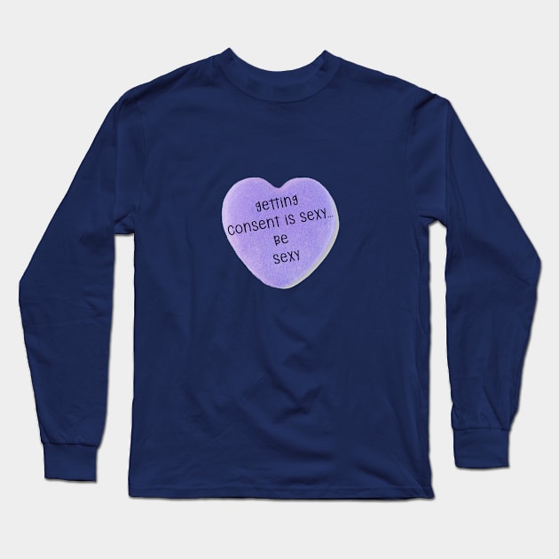 Consent Is Sexy Long Sleeve T-Shirt by MemeQueen